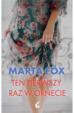 Ten pierwszy raz w Ornecie