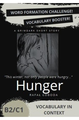 Hunger. Vocabulary in Context B2/C1 w.2024