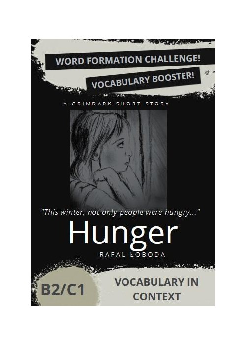 Hunger. Vocabulary in Context B2/C1 w.2024