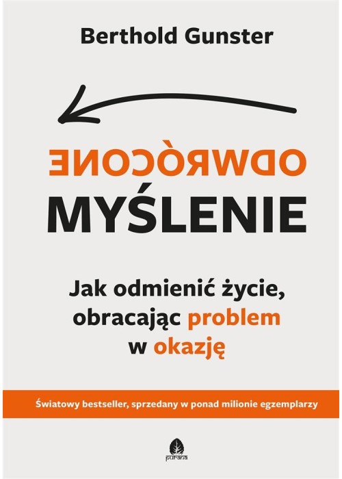 Odwrócone myślenie. Jak odmienić życie...