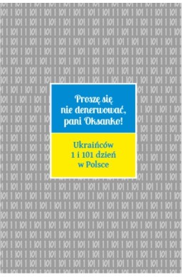 Proszę się nie denerwować, pani Oksanko!