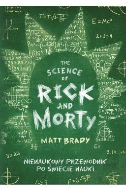 The Science of Rick and Morty. Nienaukowy...
