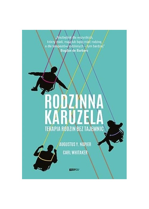 Rodzinna karuzela. Terapia rodzin bez tajemnic