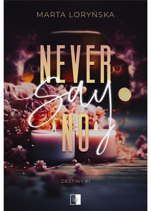 Never Say No