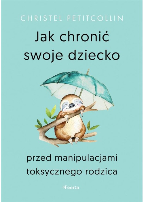 Jak chronić swoje dziecko przed manipulacjami...