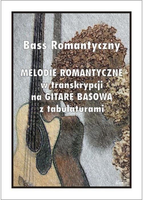 Bass Romantyczny. Melodie romantyczne...