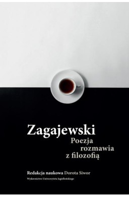 Zagajewski. Poezja rozmawia z filozofią