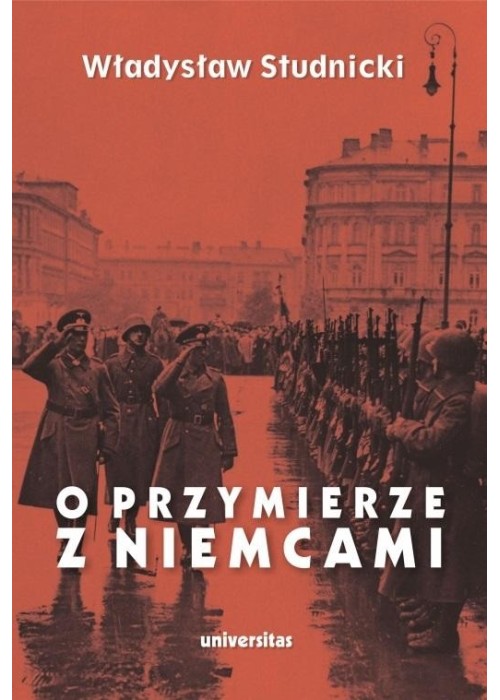 O przymierze z Niemcami. Wybór pism 1923-1939