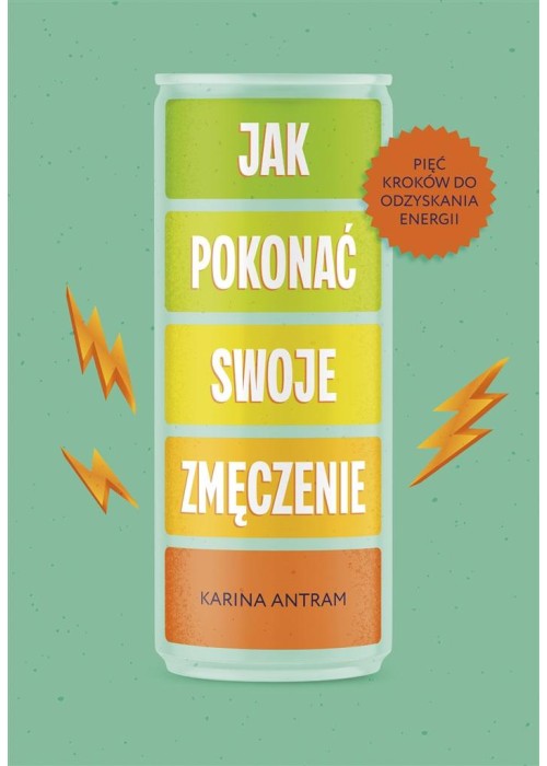 Jak pokonać swoje zmięczenie