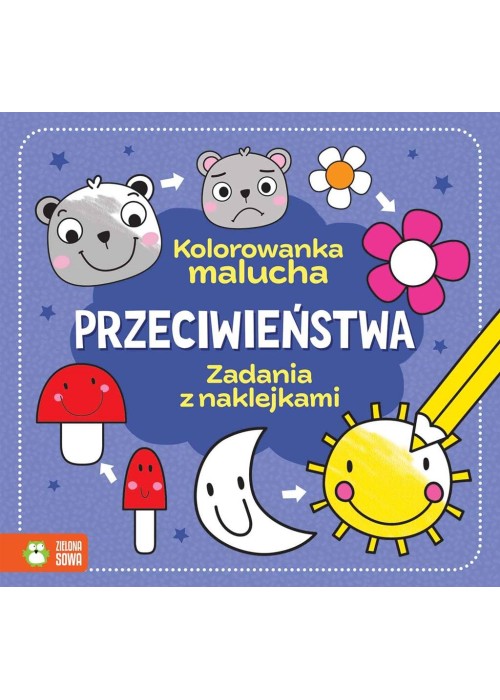 Kolorowanka malucha. Przeciwieństwa