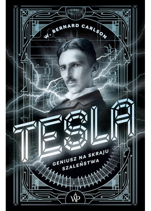 Tesla. Geniusz na skraju szaleństwa