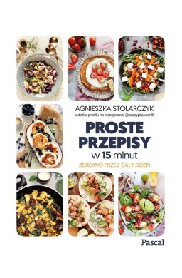 Proste przepisy w 15 minut