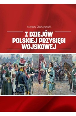 Z dziejów polskiej przysięgi wojskowej