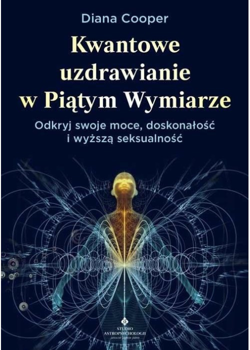 Kwantowe uzdrawianie w piątym wymiarze