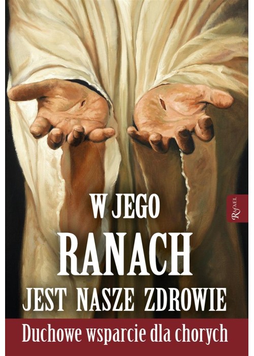 W Jego ranach jest nasze zdrowie