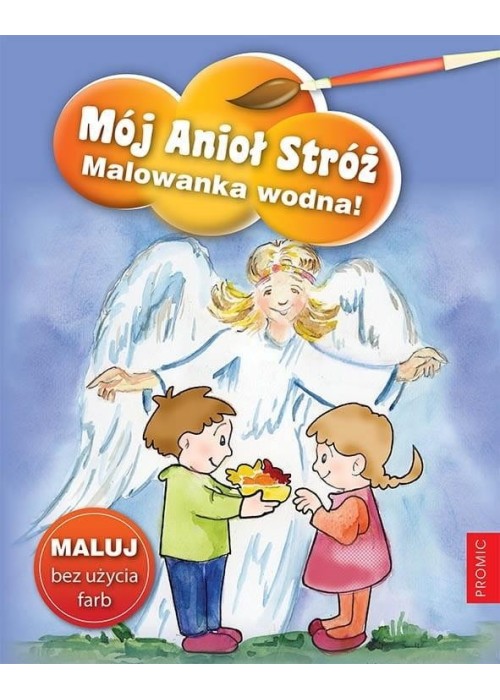 Mój Anioł Stróż. Malowanka wodna!