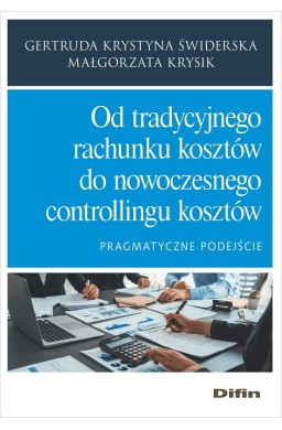 Od tradycyjnego rachunku kosztów do nowoczesnego..