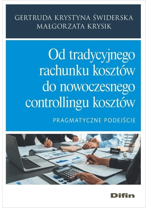 Od tradycyjnego rachunku kosztów do nowoczesnego..