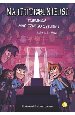 Najfutbolniejsi T12 Tajemnica magicznego obelisku