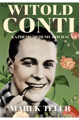 Witold Conti. Każdemu wolno kochać