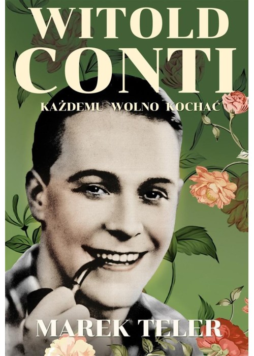 Witold Conti. Każdemu wolno kochać