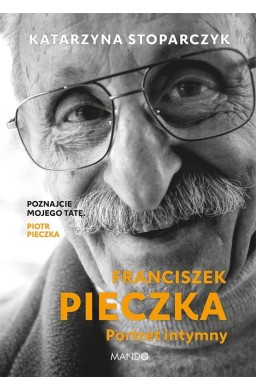 Franciszek Pieczka Portret intymny