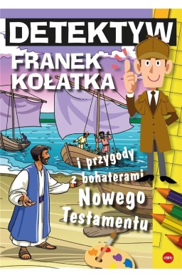 Detektyw Franek Kołatka i przygody z bohaterami..