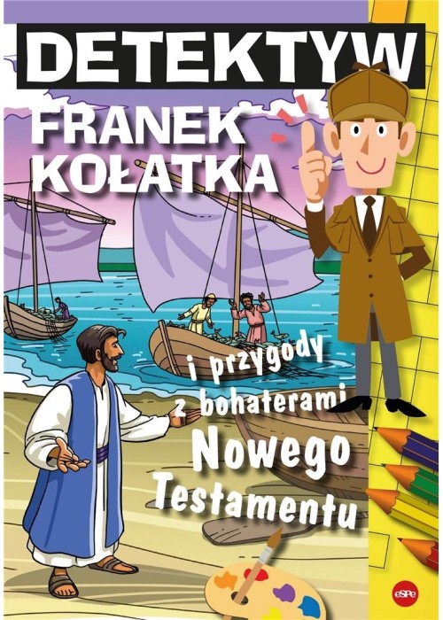 Detektyw Franek Kołatka i przygody z bohaterami..