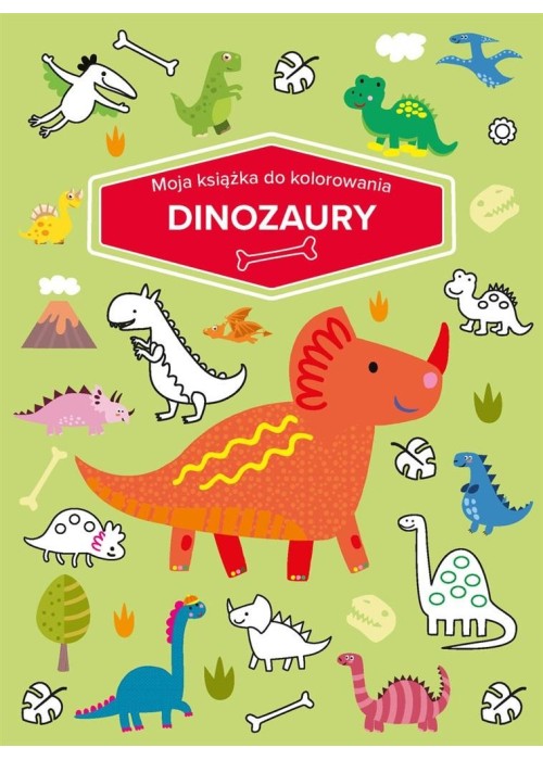 Moja książka do kolorowania. Dinozaury