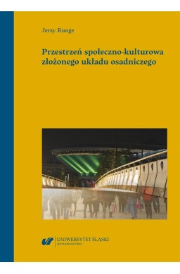 Przestrzeń społeczno-kulturowa złożonego układu...