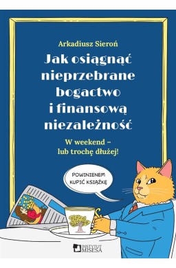 Jak osiągnąć nieprzebrane bogactwo i finansową...