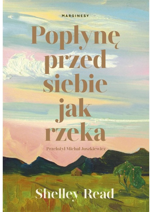 Popłynę przed siebie jak rzeka