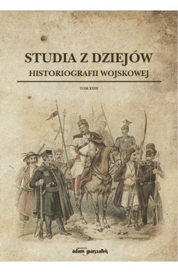 Studia z dziejów polskiej historiografii... T.23