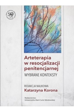 Arteterapia w resocjalizacji penitencjarnej