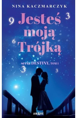 Jesteś moją Trójką T.1