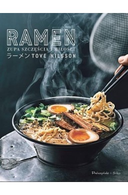 Ramen. Zupa szczęścia i miłości