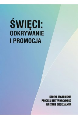 Święci: odkrywanie i promocja