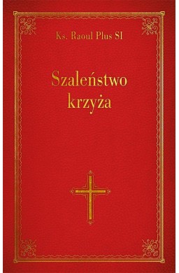 Szaleństwo krzyża