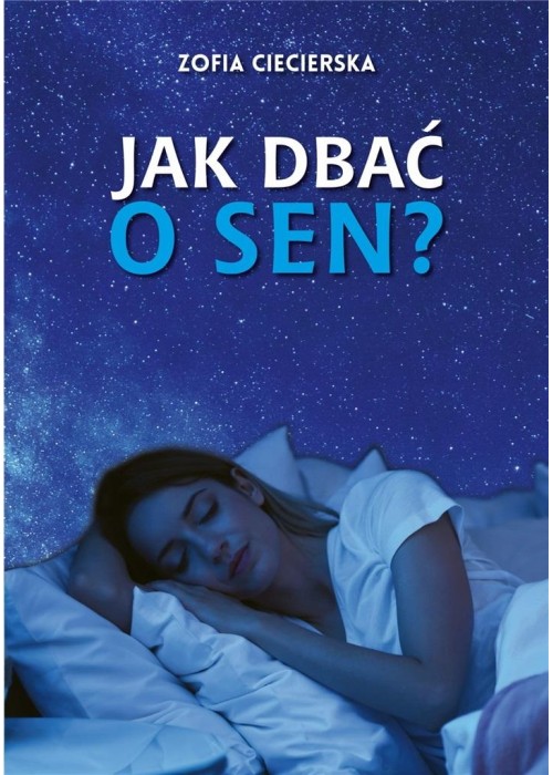 Jak dbać o sen?