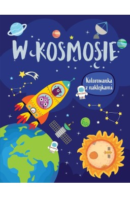 W kosmosie. Kolorowanka z naklejkami