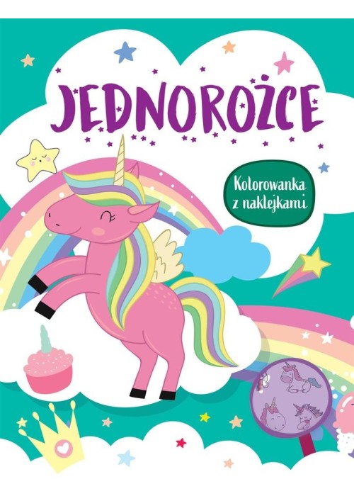 Jednorożce. Kolorowanka z naklejkami