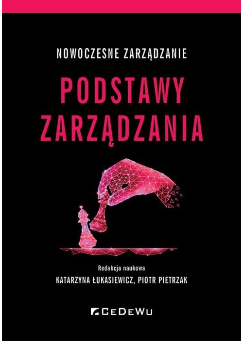 Nowoczesne zarządzanie. Podstawy zarządzania