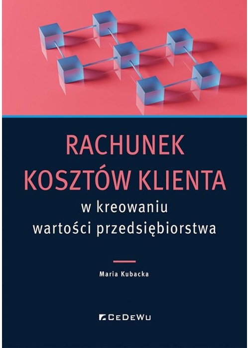 Rachunek kosztów klienta w kreowaniu wartości..