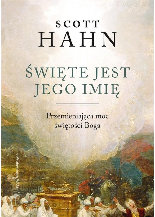 Święte jest Jego imię. Przemieniająca moc...