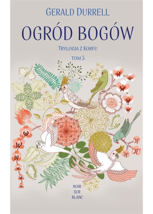 Trylogia z Korfu T.3 Ogród bogów