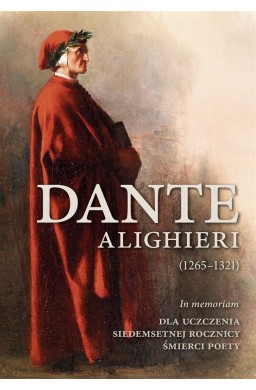 Dante Alighierii (1265-1321). In memoriam