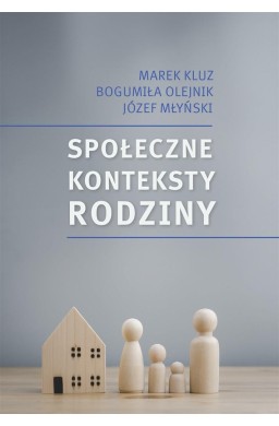 Społeczne konteksty rodziny. Prawo - polityka....