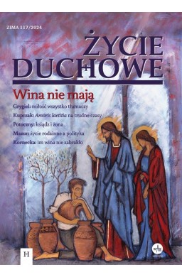 Życie Duchowe 117/2024 Zima. Wina nie mają