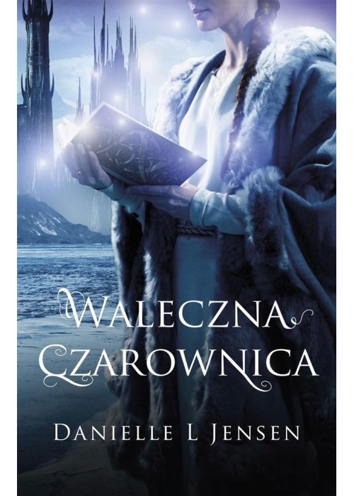 Trylogia klątwy T.3 Waleczna czarownica