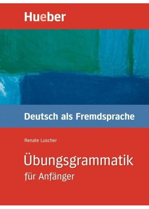 Ubungsgrammatik fur Anfanger Gramatyka